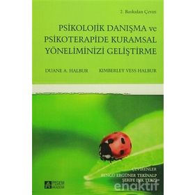 Psikolojik Danışma ve Psikoterapide Kuramlar ve Yenilikçi Yaklaşımlar - F. Ebru İkiz