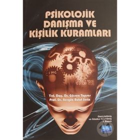 Psikolojik Danışma ve Psikoterapide Kuramlar ve Yenilikçi Yaklaşımlar - F. Ebru İkiz