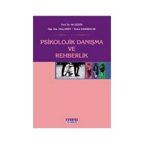 Psikolojik Danışma ve Rehberlik - Ali Güler