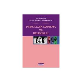 Psikolojik Danışma ve Rehberlik - Ali Güler