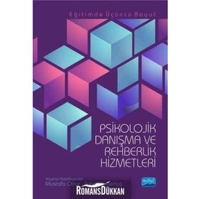 Psikolojik Danışma ve Rehberlik Hizmetleri - Mustafa Otrar İsmet Kemertaş