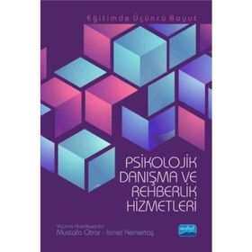 Psikolojik Danışma ve Rehberlik Hizmetleri - Mustafa Otrar İsmet Kemertaş