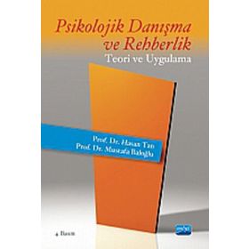PSIKOLOJIK DANIŞMA VE REHBERLIK TEORI VE UYGULAMA - HASAN TAN
