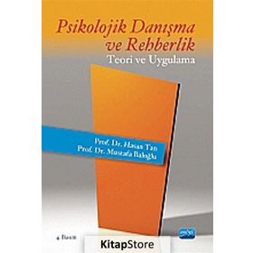 PSIKOLOJIK DANIŞMA VE REHBERLIK TEORI VE UYGULAMA - HASAN TAN