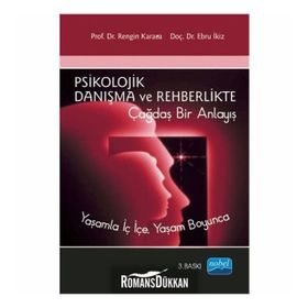 PSIKOLOJIK DANIŞMA VE REHBERLIKTE ÇAĞDAŞ BIR ANLAYIŞ - RENGIN AKBOY;EBRU İKİZ