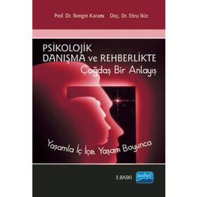 PSIKOLOJIK DANIŞMA VE REHBERLIKTE ÇAĞDAŞ BIR ANLAYIŞ - RENGIN AKBOY;EBRU İKİZ