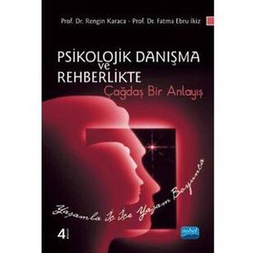 PSIKOLOJIK DANIŞMA VE REHBERLIKTE ÇAĞDAŞ BIR ANLAYIŞ - RENGIN AKBOY;EBRU İKİZ