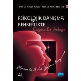 PSIKOLOJIK DANIŞMA VE REHBERLIKTE ÇAĞDAŞ BIR ANLAYIŞ - RENGIN AKBOY;EBRU İKİZ