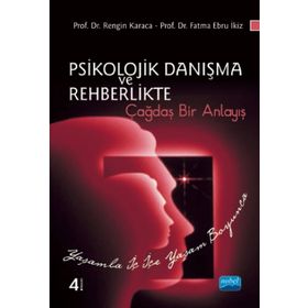PSIKOLOJIK DANIŞMA VE REHBERLIKTE ÇAĞDAŞ BIR ANLAYIŞ - RENGIN AKBOY;EBRU İKİZ