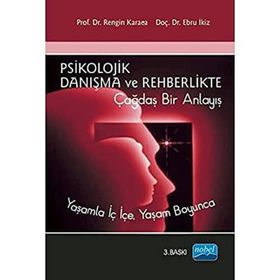 PSIKOLOJIK DANIŞMA VE REHBERLIKTE ÇAĞDAŞ BIR ANLAYIŞ - RENGIN AKBOY;EBRU İKİZ