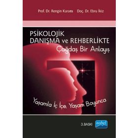 PSIKOLOJIK DANIŞMA VE REHBERLIKTE ÇAĞDAŞ BIR ANLAYIŞ - RENGIN AKBOY;EBRU İKİZ