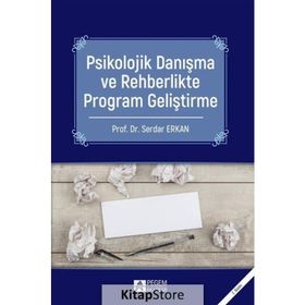 Psikolojik Danışma ve Rehberlikte Program Geliştirme - Serdar Erkan