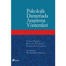 Psikolojik Danışmada Araştırma Yöntemleri - Dennis M. Kivlighan P. Paul Heppner Bruce E. Wampold