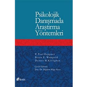 Psikolojik Danışmada Araştırma Yöntemleri - Dennis M. Kivlighan P. Paul Heppner Bruce E. Wampold