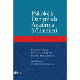 Psikolojik Danışmada Araştırma Yöntemleri - Dennis M. Kivlighan P. Paul Heppner Bruce E. Wampold
