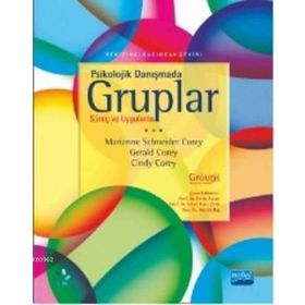 Psikolojik Danışmada Gruplar - Cindy Corey Marianne Schneider Corey Gerald Corey