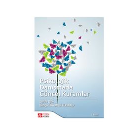 Psikolojik Danışmada Güncel Kuramlar - Bengü Ergüner Tekinalp Şerife Terzi Işık