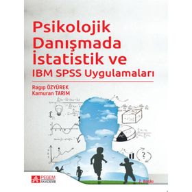 Psikolojik Danışmada İstatistik ve IBM SPSS Uygulamaları Pegem Yayınları