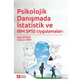 Psikolojik Danışmada İstatistik ve IBM SPSS Uygulamaları Pegem Yayınları