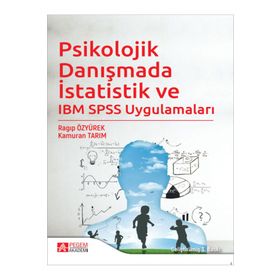 Psikolojik Danışmada İstatistik ve IBM SPSS Uygulamaları Pegem Yayınları