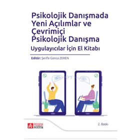 Psikolojik Danışmada Yeni Açılımlar ve Çevrimiçi Psikolojik Danışma Uygulayıcılar İçin El Kitabı Pegem Yayınları