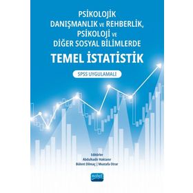 Psikolojik Danışmanlık ve Rehberlik Psikoloji ve Diğer Sosyal Bilimlerde Temel İstatistik - Nobel Akademik Yayıncılık