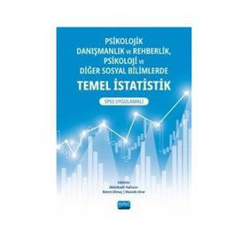 Psikolojik Danışmanlık ve Rehberlik Psikoloji ve Diğer Sosyal Bilimlerde Temel İstatistik - Nobel Akademik Yayıncılık