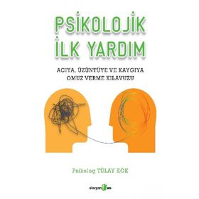 Psikolojik İlk Yardım - Tülay Kök