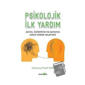 Psikolojik İlk Yardım - Tülay Kök