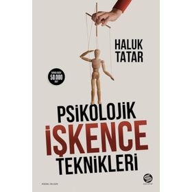 Psikolojik İşkence Teknikleri - Haluk Tatar