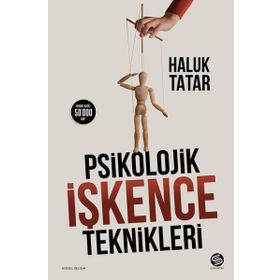 Psikolojik İşkence Teknikleri - Haluk Tatar