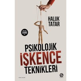 Psikolojik İşkence Teknikleri - Haluk Tatar