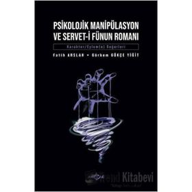 Psikolojik Manipülasyon ve Servet-i Fünun Romanı - Akçağ Yayınları