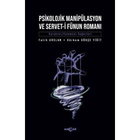 Psikolojik Manipülasyon ve Servet-i Fünun Romanı - Akçağ Yayınları
