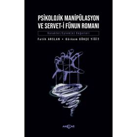 Psikolojik Manipülasyon ve Servet-i Fünun Romanı - Akçağ Yayınları