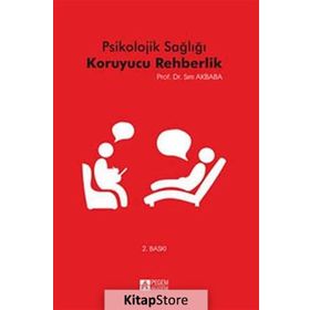 Psikolojik Sağlığı Koruyucu Rehberlik - Sırrı Akbaba