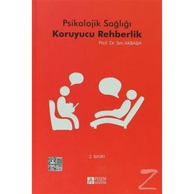 Psikolojik Sağlığı Koruyucu Rehberlik - Sırrı Akbaba