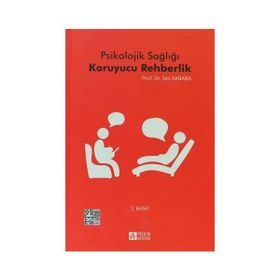 Psikolojik Sağlığı Koruyucu Rehberlik - Sırrı Akbaba