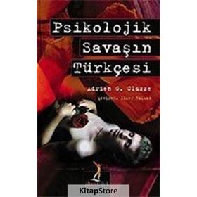 PSIKOLOJIK SAVAŞIN TÜRKÇESI - ADRIEN G. CLAZZE