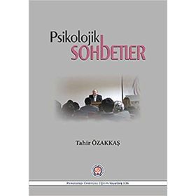 Psikolojik Sohbetler - Tahir Özakkaş