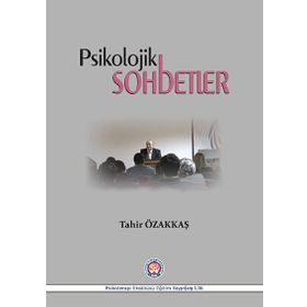 Psikolojik Sohbetler - Tahir Özakkaş