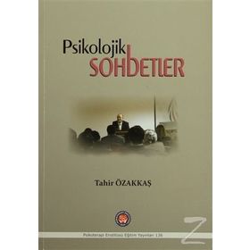 Psikolojik Sohbetler - Tahir Özakkaş