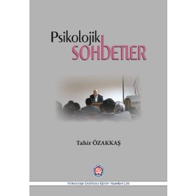 Psikolojik Sohbetler - Tahir Özakkaş