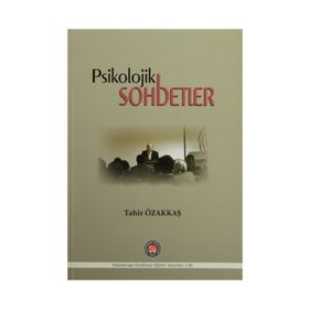 Psikolojik Sohbetler - Tahir Özakkaş