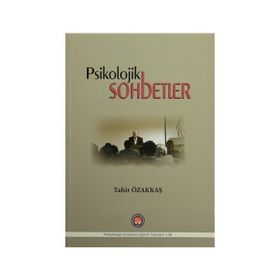 Psikolojik Sohbetler - Tahir Özakkaş