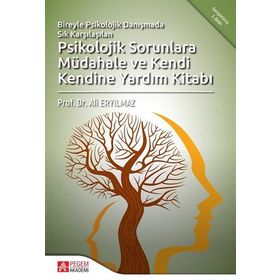Psikolojik Sorunlara Müdahale ve Kendi Kendine Yardım Kitabı - Pegem Yayınları