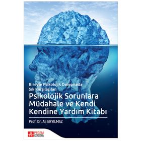 Psikolojik Sorunlara Müdahale ve Kendi Kendine Yardım Kitabı - Pegem Yayınları