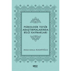 Psikolojik Tefsir Araştırmalarında Bilgi Kaynakları - Abdurrahman Kasapoğlu