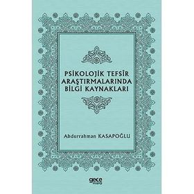 Psikolojik Tefsir Araştırmalarında Bilgi Kaynakları - Abdurrahman Kasapoğlu