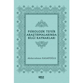 Psikolojik Tefsir Araştırmalarında Bilgi Kaynakları - Abdurrahman Kasapoğlu